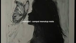Mahalini - sampai menutup mata (slowed   reverb) full lirik lagu