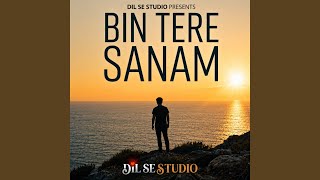 Bin Tere Sanam (Acoustic) - Dilsestudio