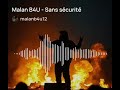 Malan B4U- Sans sécurité