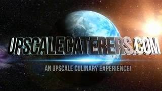 Upscale International Caterers - Off-Premise Catering