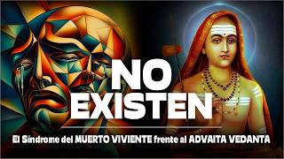 CREEN que NO EXISTEN: del Síndrome de Cotard al Jnani del Advaita Vedanta