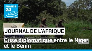 Une crise diplomatique ouverte entre le Niger et le Bénin • FRANCE 24