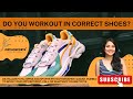 Enhance your sports performance with the correct shoe type. Dr. Rajani Patil- Mumbai