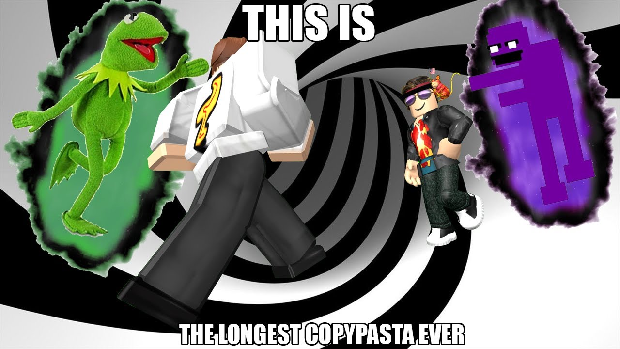 The Longest Copypasta Youtube
