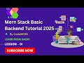 EP‑1: MERN Stack Basic Backend Tutorial 2025 | How to Set Up Node.js + Express + MongoDB Atlas