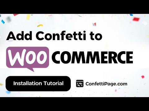 Woocommerce & ConfettiPage.com 🎉 (Confetti Code installation tutorial)