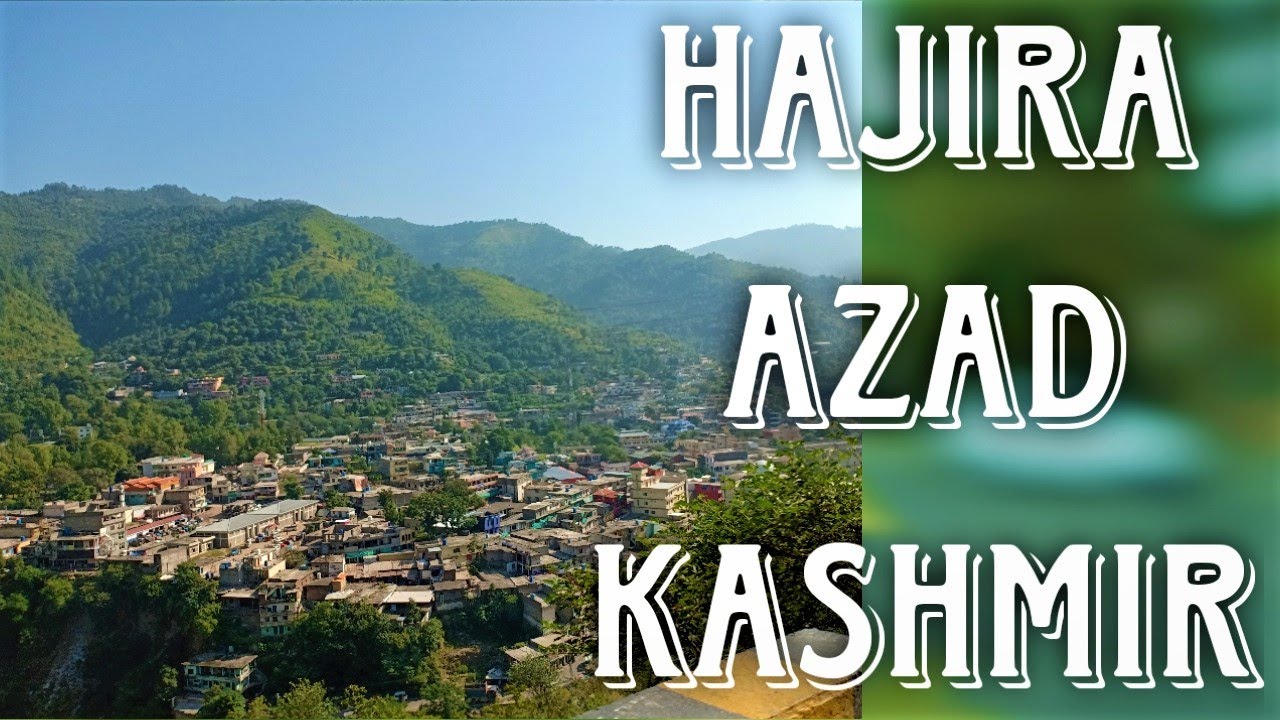 Travel Guide Azad Kashmir Hajira || Azad Kashmir Hajira City || Kashmir ...
