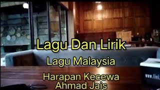 Lagu Harapan Kecewa (Lirik) Ahmad Jais Lagu Melayu-Lagu Lama-Lagu Kenangan