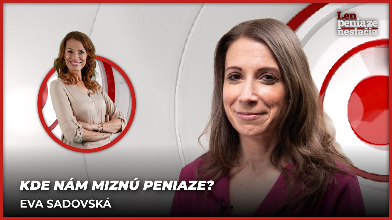 Kde nám miznú peniaze? │ Eva Sadovská, ekonomická analytička
