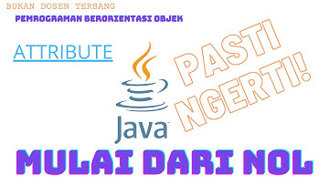 Kuliah PBO #2: Attribute | Bukan Dosen Terbang | Praktek Dari Nol! Pemrograman Berorientasi Objek