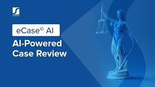 eCase© AI: AI-Powered Case Review