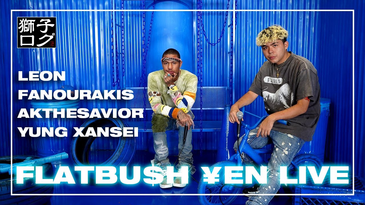 【獅子ログ】FLATBU$H ¥EN LIVE!! Leon Fanourakis / AKTHESAVIOR / Yung Xansei