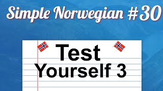 Simple Norwegian #30 - Test Yourself 3