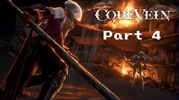 The Invading Executioner! Code Vein Part 4