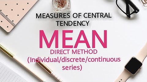 HOW TO CALCULATE MEAN IN INDIVIDUAL,DISCRETE AND CONTINUOUS SERIES (IN MALAYALAM) || PART 1