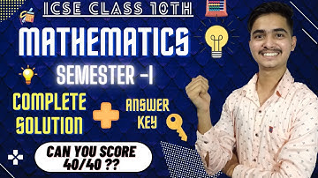 ICSE 10 | Mathematics Semester 1 Answer Key | Complete Solution |