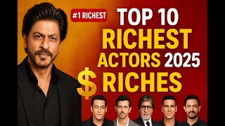 Top 10 Bollywood Actors Net Worth 2025 💰 | Richest Actors in India