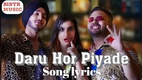 Daru Hor Piyade Song ( Lyrics) | Deep Kalsi , Rashmeet Kaur & Harjas Harjaayi | BISTR MUSIC |