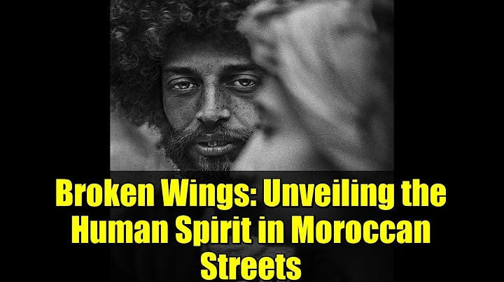 Broken Wings: Unveiling the Human Spirit in Moroccan Streets
