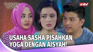 Yoga Nekat Main Gila Sama Mantan Istrinya! | Cahaya Cinta Eps 10 FULL