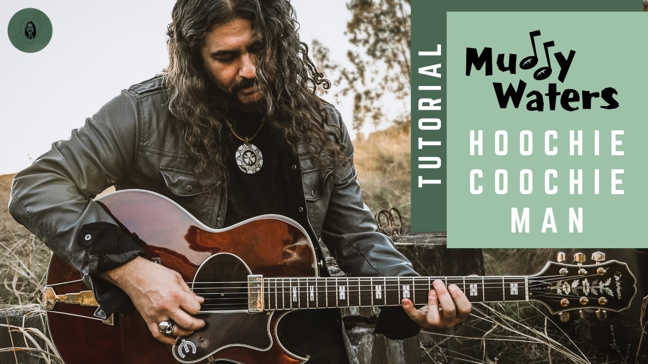 Hoochie coochie man Muddy Waters Guitar lesson Auder Jr YouTube