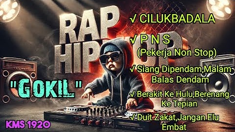 Rap HipHop GokiL | Motivasi | Penyemangat Kerja | Teman Kerja | Santai | Enak Di Dengar | Perjalanan