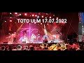 TOTO Ulm 17.07.2022 full koncert