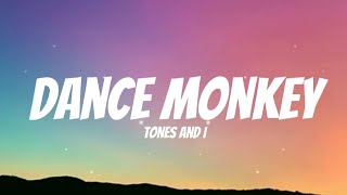 Tones and I - Dance Monkey (Lyrics)