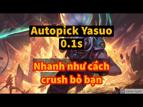 Auto pick tướng Liên Minh Huyền Thoại | Auto Pick Yasuo | Auto Pick Veigor | Mới nhất 2021