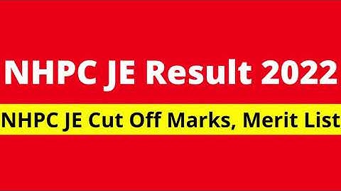 NHPC JE Result 2022 | NHPC Cut Off Marks Link