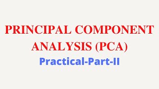 Lecture-43: Principal Component Analysis  (PCA) (Part-II)