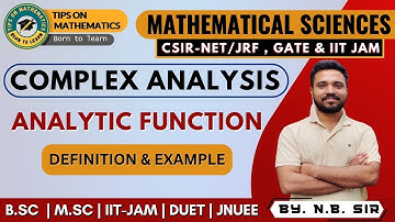 Lec.13 | Complex Analysis | CSIR-NET / JRF Mathematics | Analytic function definition & example