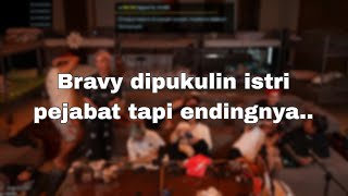 Bravy dipukulin istri pejabat, endingnya.. 