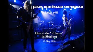 JESUS CHRÜSLER SUPERCAR - Let it roll (Live in Siegburg 2017, HD)