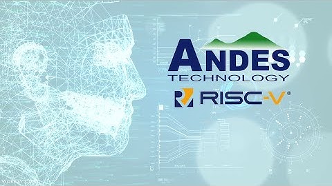 Andes RISC-V Highlights