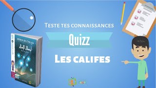 Quizz sur les Califes (Tome 1 Collection les Héros de l&#39;Islam - Les Compagnons)