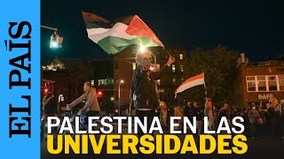 ESTADOS UNIDOS | Crecen protestas a favor de Palestina en las universidades | EL PAÍS