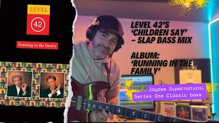 Level 42 - Children Say Slap Bass Mix - Bass Cover