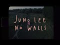 Juno Lee - No Walls (Official Video)