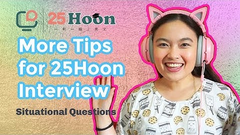 25Hoon Interview Tips for Situational Questions| How to Pass 25Hoon Interview| Learn with Leri