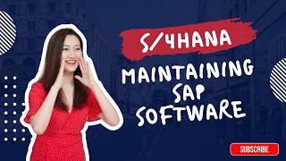 Maintaining SAP Software | SAP S/4HANA System Administration Part 1 | Basics for Beginners