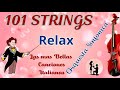 101 ORQUESTA SINFONICA, STRINGS, Las Mas Bellas Canciones Italianas, Instrumental, Grandes Orquestas