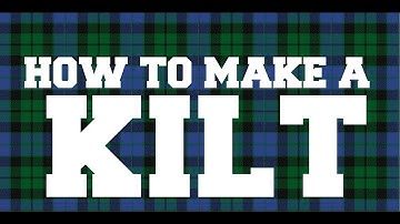 How to make a Kilt - Part 1