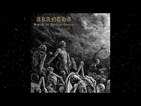 Akantha - Baptism in Psychical Analects (Full Album)