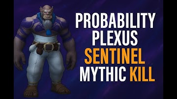 Probability Mythic Plexus Sentinel Kill - Subtlety rogue pov