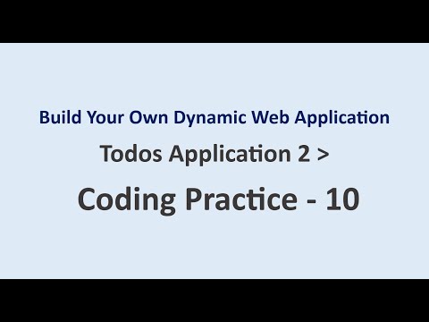 Coding Practice 10 | Todos Application 2 | Build Your Own Dynamic Web Application | NxtWave