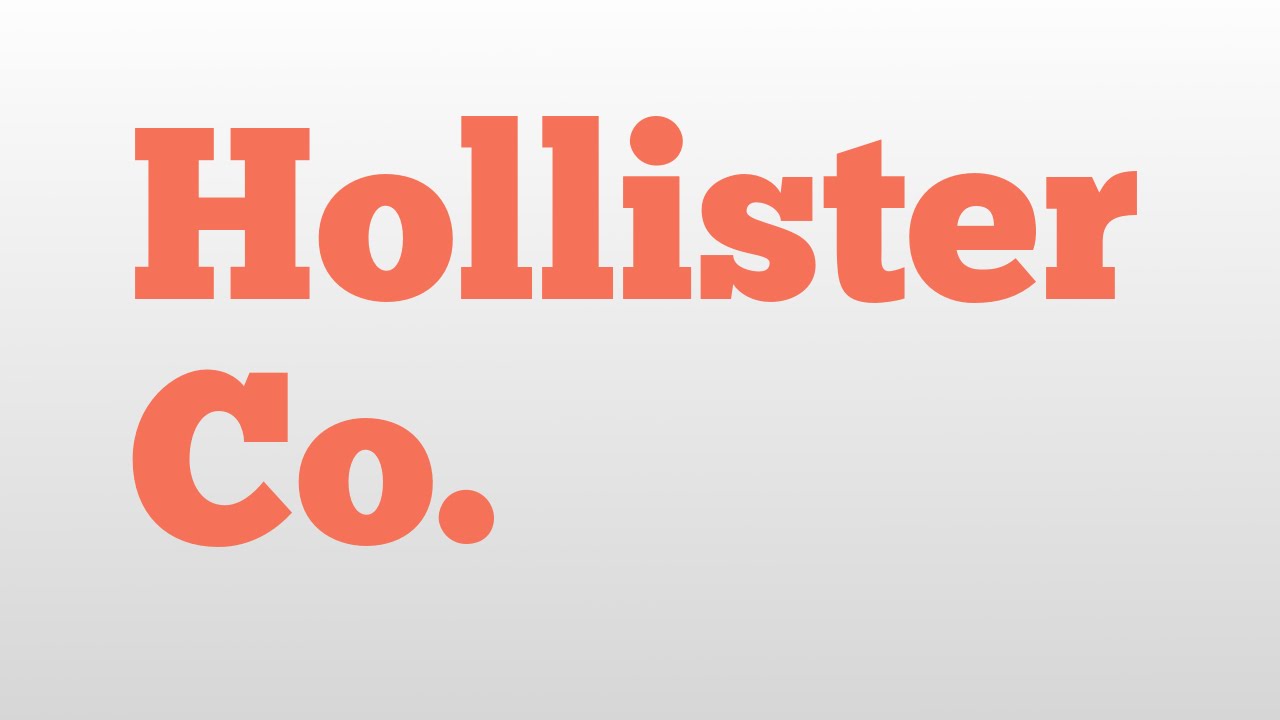 Hollister Co. meaning and pronunciation - YouTube