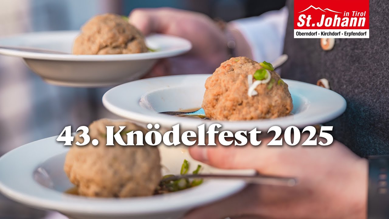 43. Knödelfest in St. Johann in Tirol 2025 • Volksfest in den Kitzbüheler Alpen