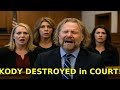 Kody Brown CRUSHED in Courtroom Showdown – Sister Wives Left Speechless!