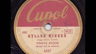 YNGVE STOOR - GYLLNE MINNEN